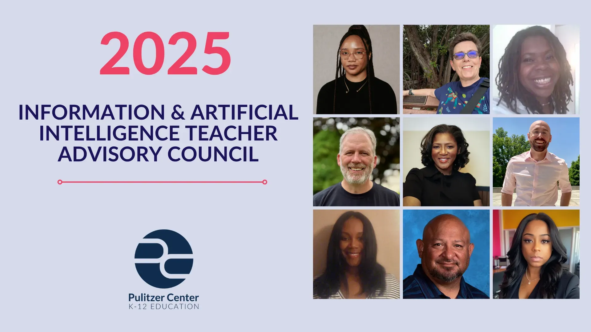 2025 Information & Artificial Intelligence Teacher Advisory Council, Pulitzer Center K12 Education